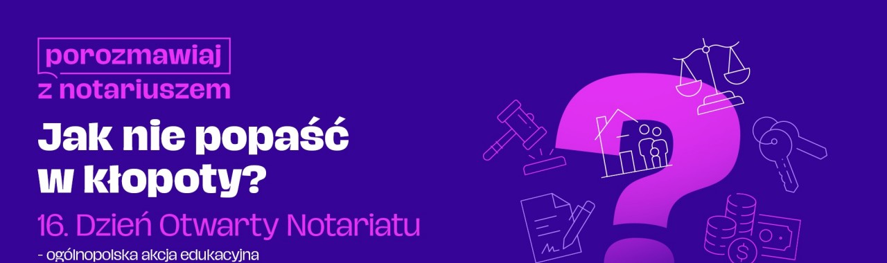 22 listopada 2025r. - 16. edycja Dnia Otwartego Notariatu